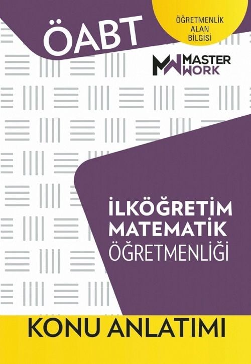 Master Work ÖABT İlköğretim Matematik Öğretmenliği Konu Anlatımı Master Work Yayınları