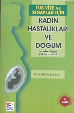 Pelikan Kadın Hastalıkları ve Doğum TUS-VİZE ve sınavlar için Pelikan Yayınları