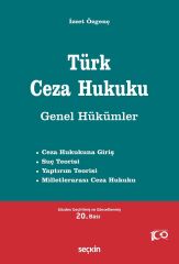 Seçkin Türk Ceza Hukuku Genel Hükümler 20. Baskı - İzzet Özgenç Seçkin Yayınları