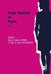 Gazi Kitabevi Kamu Yönetimi ve Kadın Cilt 2 - Hatice Altunok, Fatma Gül Gedikkaya Gazi Kitabevi