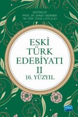 Nobel Eski Türk Edebiyatı II (16. Yüzyıl) - Ahmet Mermer, Lütfi Alıcı Nobel Akademi Yayınları