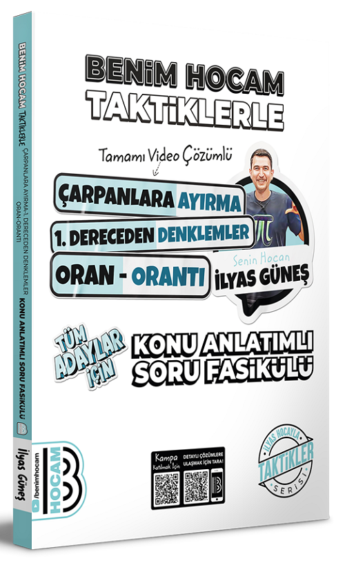 Benim Hocam YKS TYT AYT KPSS Tüm Adaylar İçin Taktiklerle Çarpanlara Ayırma, 1. Dereceden Denklemler, Oran Orantı Konu Anlatımlı Soru Fasikülü - İlyas Güneş Benim Hocam Yayınları