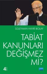 Nobel Tabiat Kanunları Değişmez mi? - Süleyman Hayri Bolay Nobel Akademi Yayınları