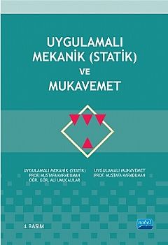 Nobel Uygulamalı Mekanik Statik ve Mukavemet - Mustafa Karaduman, Ali Umucalılar Nobel Akademi Yayınları