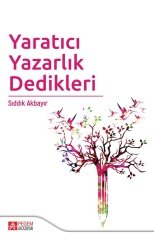 Pegem Yaratıcı Yazarlık Dedikleri - Sıddık Akbayır Pegem Akademi Yayınları