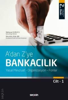 Seçkin A'dan Z'ye Bankacılık Cilt 1 - Mehmet Vurucu, Mustafa Ufuk Arı Seçkin Yayınları