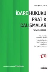 Seçkin İdare Hukuku Pratik Çalışmalar 5. Baskı - Halil Kalabalık Seçkin Yayınları