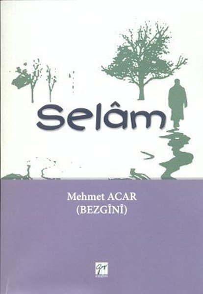 Selâm - Mehmet Acar Bezgînî Gazi Kitabevi