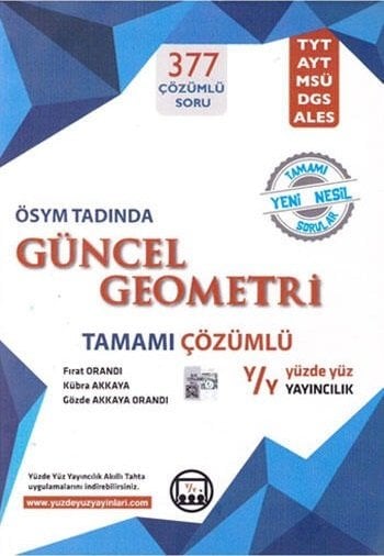 Yüzde Yüz TYT AYT MSÜ DGS ALES Tadında Güncel Geometri Çözümlü Yüzde Yüz Yayınları