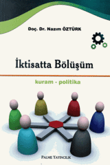 Palme İktisatta Bölüşüm, Kuram ve Politika - Nazım Öztürk Palme Akademik Yayınları