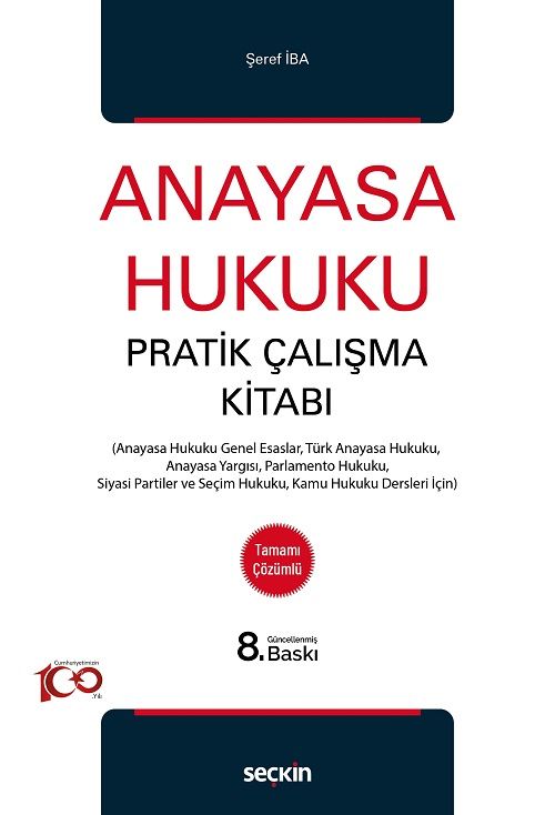 Seçkin Anayasa Hukuku Pratik Çalışma Kitabı 8. Baskı - Şeref İba Seçkin Yayınları