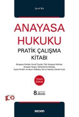 Seçkin Anayasa Hukuku Pratik Çalışma Kitabı 8. Baskı - Şeref İba Seçkin Yayınları