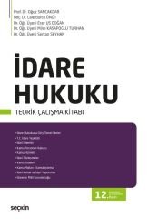 Seçkin İdare Hukuku Teorik Çalışma Kitabı 12. Baskı - Lale Burcu Önüt, Oğuz Sancakdar Seçkin Yayınları