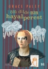 Ölü Dilde Bir Hayalperest - Grace Paley Delidolu Yayınları