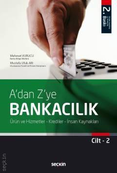 Seçkin A'dan Z'ye Bankacılık Cilt 2 - Mehmet Vurucu, Mustafa Ufuk Arı Seçkin Yayınları