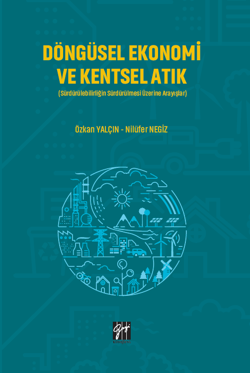 Gazi Kitabevi Döngüsel Ekonomi ve Kentsel Atık - Özkan Yalçın, Nilüfer Negiz Gazi Kitabevi