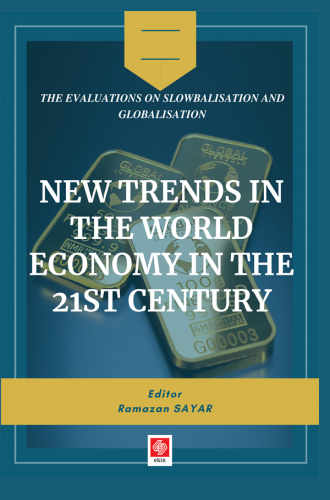 Ekin New Trends in The World Economy in The 21st Century - Ramazan Sayar Ekin Yayınları