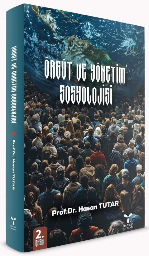 Umuttepe Örgüt ve Yönetim Sosyolojisi - Hasan Tutar Umuttepe Yayınları