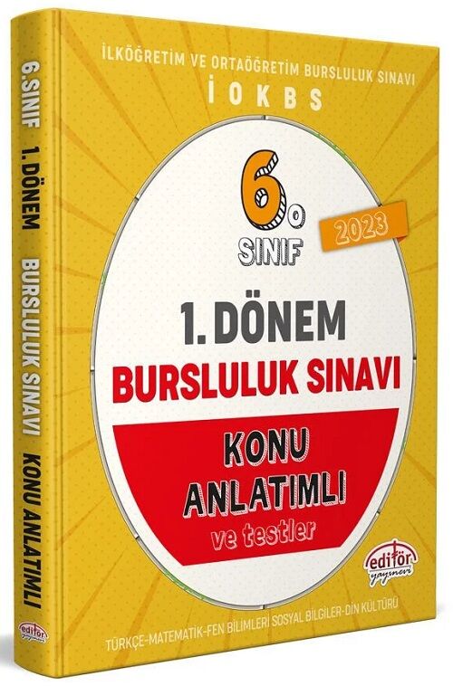 Editör 2023 6. Sınıf Bursluluk Sınavı 1. Dönem Konu Anlatımı ve Testleri Editör Yayınları