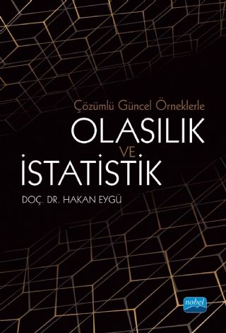 Nobel Çözümlü Güncel Örneklerle Olasılık ve İstatistik - Hakan Eygü Nobel Akademi Yayınları