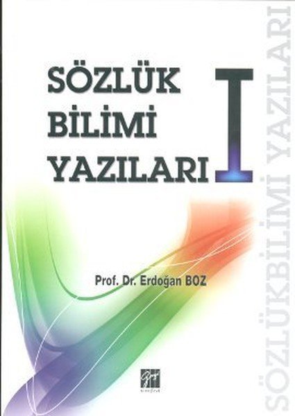 Gazi Kitabevi Sözlük Bilimi Yazıları 1 - Erdoğan Boz Gazi Kitabevi