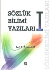 Gazi Kitabevi Sözlük Bilimi Yazıları 1 - Erdoğan Boz Gazi Kitabevi