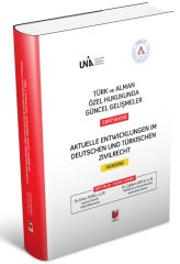 Adalet Türk ve Alman Özel Hukukunda Güncel Gelişmeler Sempozyum Kitabı - Çiğdem Kırca, Erhan Temel Adalet Yayınevi