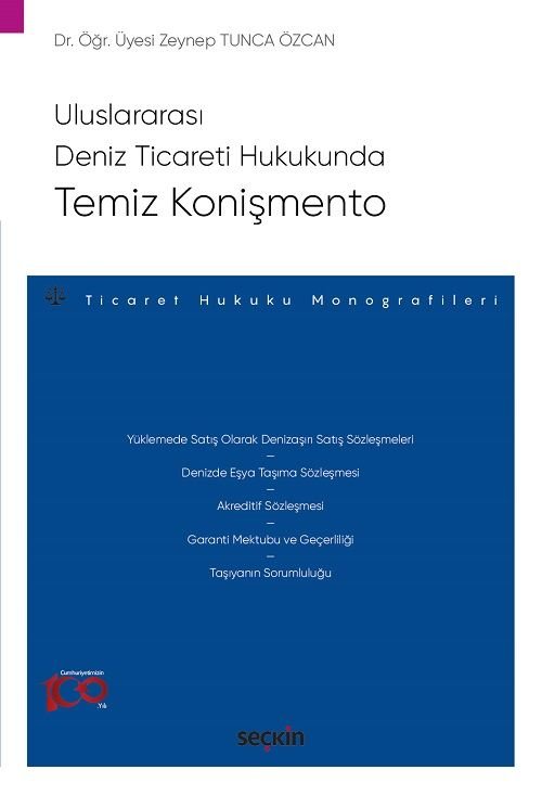 Seçkin Uluslararası Deniz Ticareti Hukukunda Temiz Konişmento - Zeynep Tunca Özcan Seçkin Yayınları