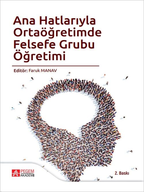 Pegem Ana Hatlarıyla Ortaöğretimde Felsefe Grubu Öğretimi 2. Baskı - Faruk Manav Pegem Akademi Yayınları