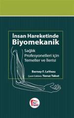 Pelikan İnsan Hareketinde Biyomekanik Sağlık Profesyonelleri için Temel ve İlerisi Pelikan Yayınları