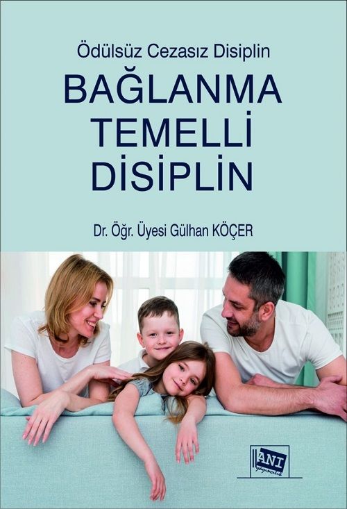 Anı Yayıncılık Bağlanma Temelli Disiplin - Gülhan Köçer Anı Yayıncılık