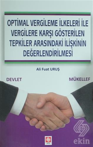 Ekin Optimal Vergileme İlkeleri İle Vergilere Karşı Gösterilen Tepkiler Arasındaki İlişkinin Değerlendirilmesi - Ali Fuat Uruş Ekin Yayınları