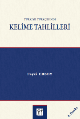 Gazi Kitabevi Türkiye Türkçesinde Kelime Tahlilleri 4. Baskı - Feyzi Ersoy Gazi Kitabevi