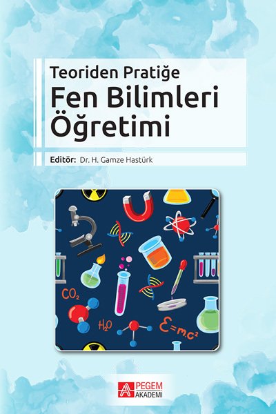 Pegem Teoriden Pratiğe Fen Bilimleri Öğretimi - Gamze Hastürk Pegem Akademi Yayınları