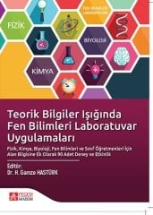 Pegem Teorik Bilgiler Işığında Fen Bilimleri Laboratuvar Uygulamaları - Gamze Hastürk Pegem Akademi Yayınları