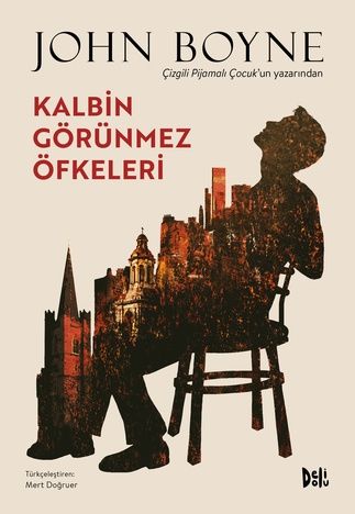 Kalbin Görünmez Öfkeleri - John Boyne Delidolu Yayınları