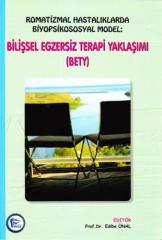 Pelikan Romatizmal Hastalıklarda Biyopsikososyal Model: Bilişsel Egzersiz Terapi Yaklaşımı, BETY Edibe Ünal Pelikan Yayınları