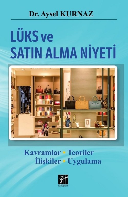 Gazi Kitabevi Lüks ve Satın Alma Niyeti - Aysel Kurnaz Gazi Kitabevi