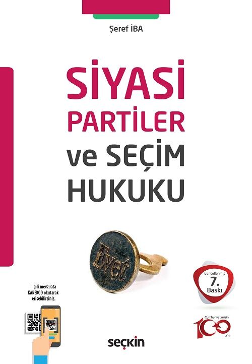 Seçkin Siyasi Partiler ve Seçim Hukuku 7. Baskı - Şeref İba Seçkin Yayınları