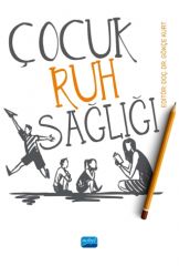 Nobel Çocuk Ruh Sağlığı - Gökçe Kurt Nobel Akademi Yayınları