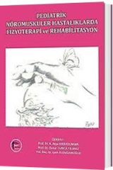 Pelikan Pediatrik Nöromusküler Hastalıklarda Fizyoterapi ve Rehabilitasyon Pelikan Yayınları