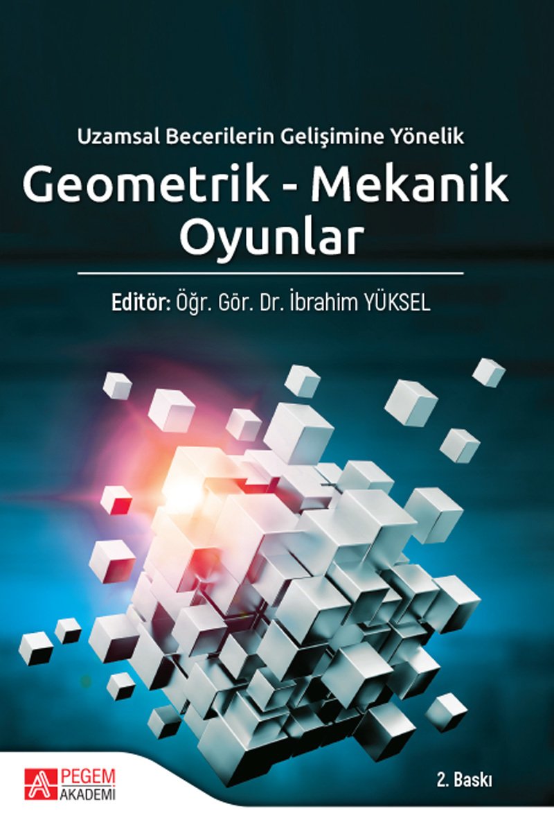 Pegem Geometrik Mekanik Oyunlar - İbrahim Yüksel Pegem Akademi Yayınları