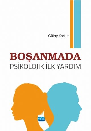 Nobel Boşanmada Psikolojik İlk Yardım - Gülay Korkut Nobel Akademi Yayınları