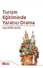 Pegem Turizm Eğitiminde Yaratıcı Drama - Tuğçe Özoğul Balyalı Pegem Akademi Yayınları