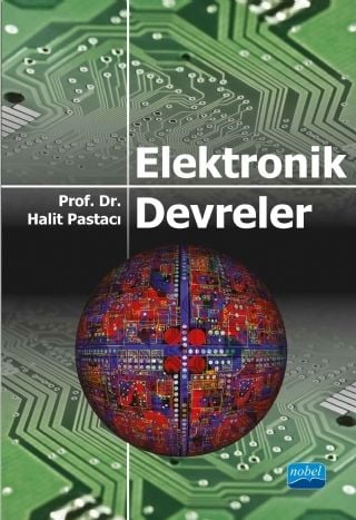 Nobel Elektronik Devreler - Halit Pastacı Nobel Akademi Yayınları