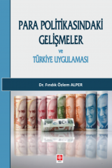 Ekin Para Politikasındaki Gelişmeler ve Türkiye Uygulaması - Fındık Özlem Alper Ekin Yayınları