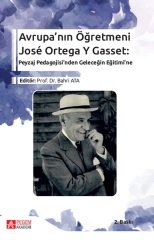 Pegem Avrupa’nın Öğretmeni José Ortega Y Gasset 2. Baskı - Bahri Ata Pegem Akademi Yayınları