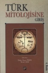 Gazi Kitabevi Türk Mitolojisine Giriş 4. Baskı - Fatma Ahsen Turan, Meral Ozan Gazi Kitabevi