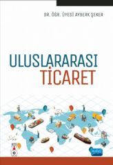 Nobel Uluslararası Ticaret - Ayberk Şeker Nobel Akademi Yayınları