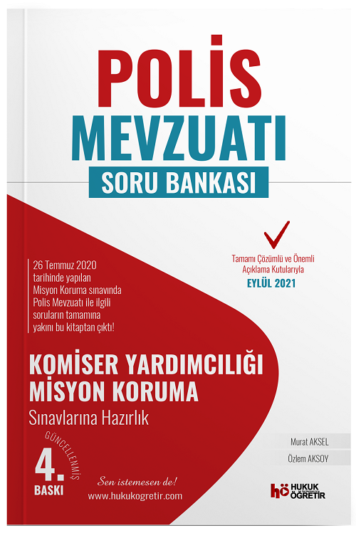 Hukuk Öğretir Polis Mevzuatı Komiser Yardımcılığı ve Misyon Koruma Soru Bankası 4. Baskı - Murat Aksel Hukuk Öğretir